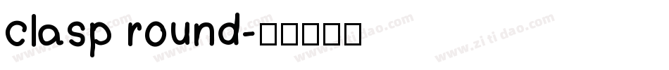 clasp round字体转换